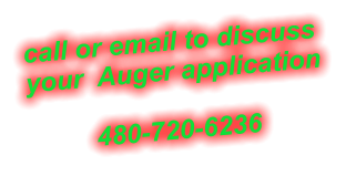 call or email to discuss  your  Auger application                        480-720-6236